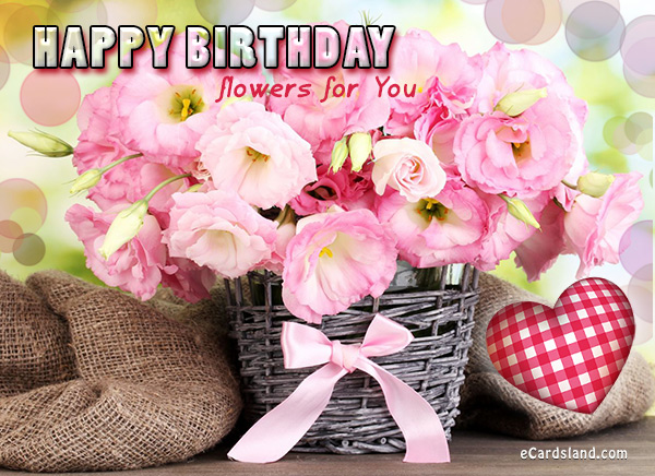Happy Birthday Pretty Flowers. Free Flowers eCards, Greeting Cards