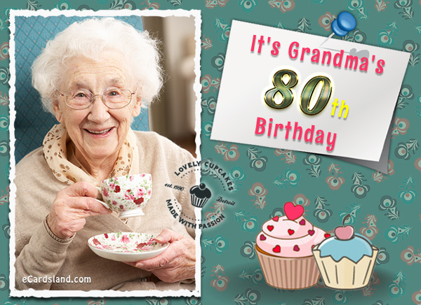 It's Grandma's 80th Birthday