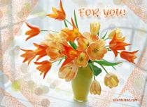 Free eCards Flowers - For You
