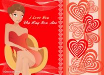 Free eCards, E cards Valentine's Day - I Love You The Way You Are