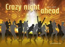 Free eCards - Crazy Night Ahead