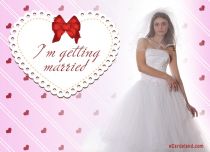 Free eCards Wedding - I'm Getting Married