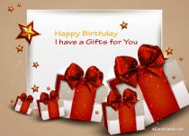 Free eCards, Happy Birthday greeting cards - I Have a Gifts for You