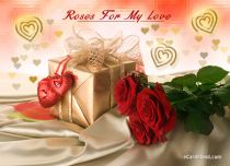eCards Love Roses For My Love, Roses For My Love