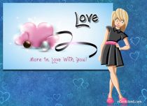 Free eCards Love - More In Love With You