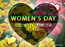 Free eCards, Funny Women's Day card - Heart Full of Flowers