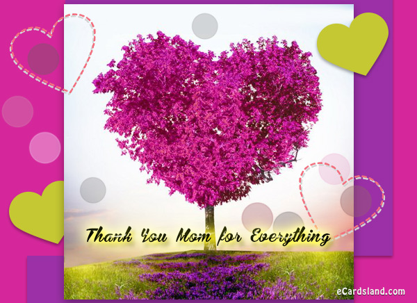 Thank You Mom For Everything Ecards Free Greeting Ecards Free