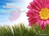 Free eCards, Funny Mother's Day card - Close To My Heart